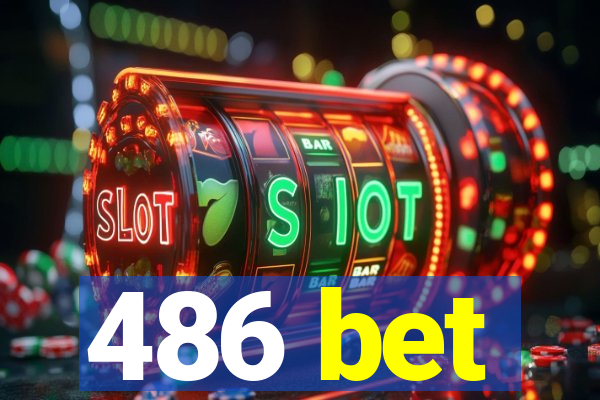 486 bet